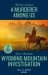 A Murderer among Us / Wyoming Mountain Investigation : A Murderer among Us / Wyoming Mountain Investigation (Cowboy State Lawmen: Duty and Honor)