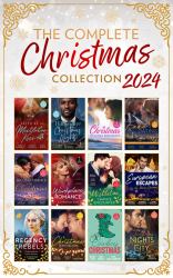 The Complete Christmas Collection 2024 : Single Dad in Her Stocking / Mistletoe Kiss with the Heart Doctor / Midwife under the Mistletoe / His Mistletoe Wager / One Night under the Mistletoe / One Mistletoe Wish / Christmas Where They Belong / Reunited u