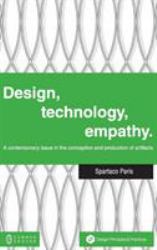 Design, Technology, Empathy : A Contemporary Issue in the Conception and Production of Artifacts