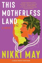 This Motherless Land : A Novel