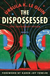 The Dispossessed [50th Anniversary Edition] : A Novel