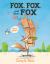 Fox, Fox, and More Fox : Three Stories