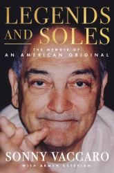 Legends and Soles : The Memoir of an American Original