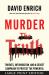 Murder the Truth : Threats, Intimidation, and a Secret Campaign to Protect the Powerful