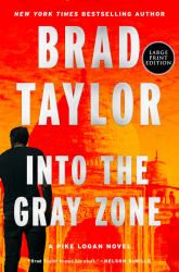 Into the Gray Zone : A Pike Logan Novel