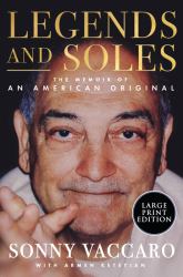 Legends and Soles : The Memoir of an American Original