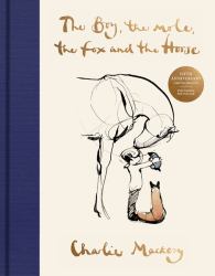 The Boy, the Mole, the Fox and the Horse Fifth Anniversary Limited Edition : The Global Bestseller