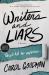 Writers and Liars : A Novel