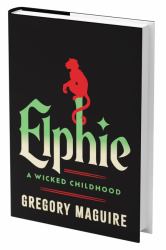 Elphie (Standard Edition) : A Wicked Childhood