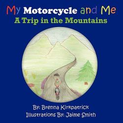 My Motorcycle and Me : A Trip in the Mountains