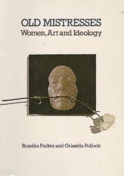 Old Mistresses : Women, Art and Ideology