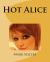 Hot Alice : Trying to Save a Beautiful Young Woman