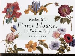 Redoute's Finest Flowers in Embroidery