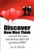 Discover How Men Think : Uncover the Many Secrets They Didn't Tell You about Men