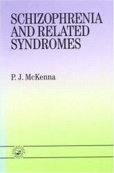 Schizophrenia and Related Syndromes