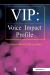 VIP : Voice Impact Profile