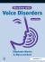 Working with Voice Disorders : Theory and Practice