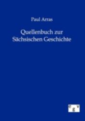 Quellenbuch Zur Sächsischen Geschichte