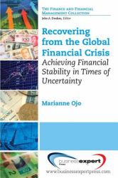 Recovering from the Global Financial Crisis : Achieving Financial Stability in Times of Uncertainty