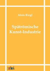 Spätrömische Kunst-Industrie