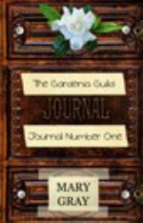 The Gardenia Guild - Journal Number One