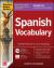 Practice Makes Perfect: Spanish Vocabulary, Premium Fourth Edition