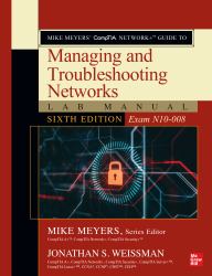 Mike Meyers' CompTIA Network+ Guide to Managing and Troubleshooting Networks Lab Manual, Sixth Edition (Exam N10-008)