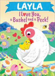 Layla I Love You, a Bushel and a Peck!