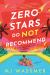 Zero Stars, Do Not Recommend : A Novel