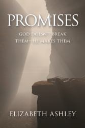 Promises : God Doesn't Break Them--He Makes Them