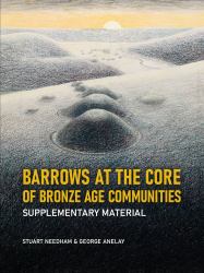 Barrows at the Core of Bronze Age Communities : Supplementary Material