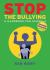 Stop the Bullying : A Handbook for Teachers