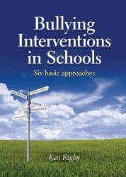 Bullying Interventions in Schools : 6 Basic Approaches