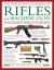 The World Encyclopedia of Rifles and Machine Guns : An Illustrated Guide to 500 Firearms