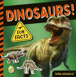 Dinosaurs! : Fun Facts! with Stickers!