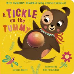 A Tickle on the Tummy! : With SQUISHY, SPARKLY Baby Animal Tummies!