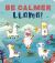 Be Calmer, Llama! : A Rhyming Countdown Book