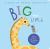 Big and Little : A Book of Animal Opposites