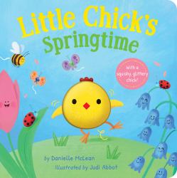 Little Chick's Springtime : A Spring Board Book for Kids