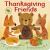 Thanksgiving Friends : A Touch-And-feel Book of Thanksgiving and Friendship