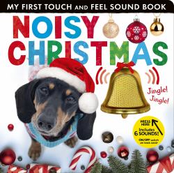 Noisy Christmas : My First Touch and Feel Sound Book