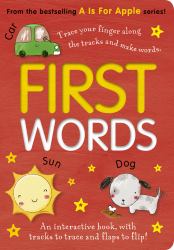 First Words : An Interactive Book, with Tracks to Trace and Flaps to Lift!