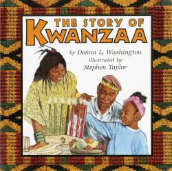 The Story of Kwanzaa : A Kwanzaa Holiday Book for Kids