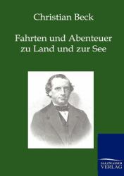 Fahrten und Abenteuer Zu Land und Zur See