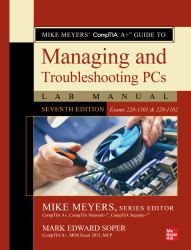 Mike Meyers' CompTIA a+ Guide to Managing and Troubleshooting PCs Lab Manual, Seventh Edition (Exams 220-1101 & 220-1102)