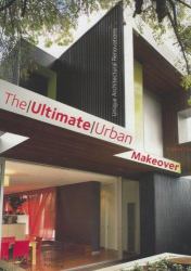 The Ultimate Urban Makeover : Unique Architectural Renovations