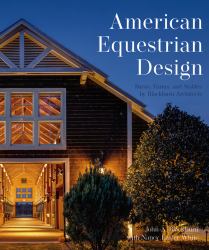 American Equestrian Design : Barns, Farms and Stables