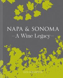 Napa Valley and Sonoma County  : A Wine Legacy