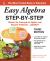 Easy Algebra Step-By-Step, Third Edition