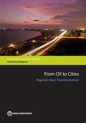 From Oil to Cities : Nigeria's Next Transformation